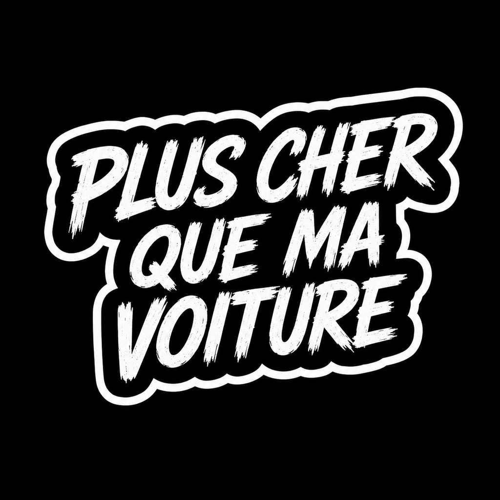 Sticker "PLUS CHER QUE MA VOITURE"