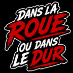 Sticker "DANS LA ROUE OU DANS LE DUR"